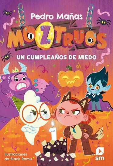 MOZTRUOS 6: UN CUMPLEAÑOS DE MIEDO | 9788411822749 | MAÑAS ROMERO, PEDRO | Llibreria Ombra | Llibreria online de Rubí, Barcelona | Comprar llibres en català i castellà online