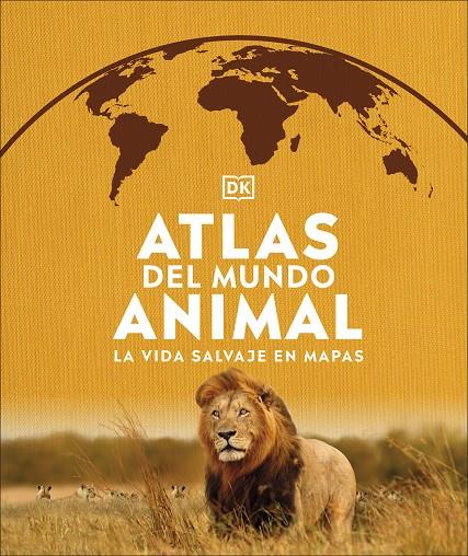 ATLAS DEL MUNDO ANIMAL | 9780241537916 | DK, | Llibreria Ombra | Llibreria online de Rubí, Barcelona | Comprar llibres en català i castellà online