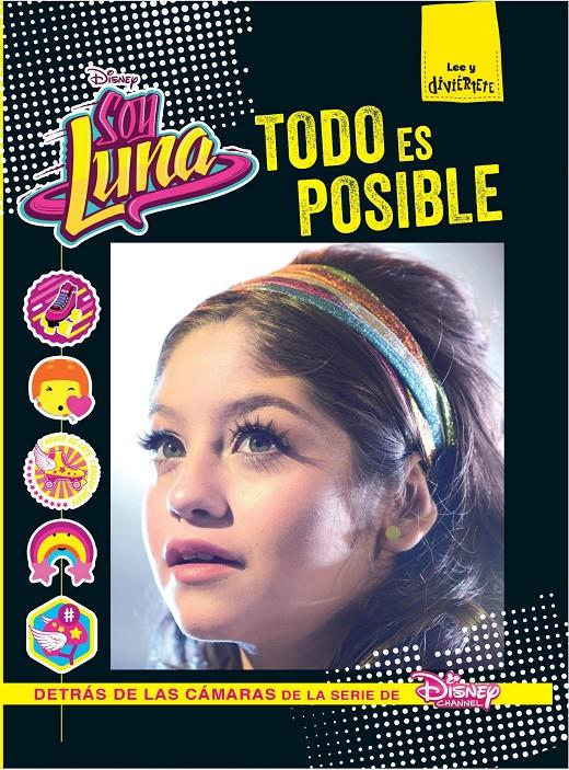 SOY LUNA. TODO ES POSIBLE | 9788499518206 | DISNEY | Llibreria Ombra | Llibreria online de Rubí, Barcelona | Comprar llibres en català i castellà online