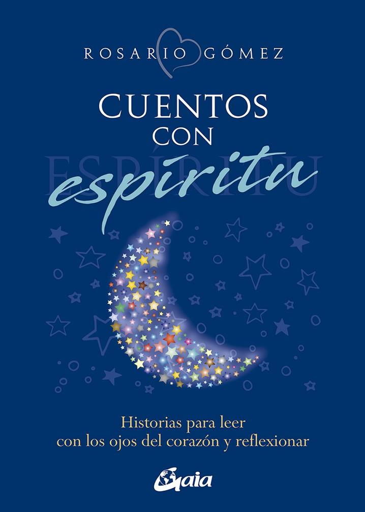 CUENTOS CON ESPÍRITU | 9788411080095 | GÓMEZ, ROSARIO | Llibreria Ombra | Llibreria online de Rubí, Barcelona | Comprar llibres en català i castellà online