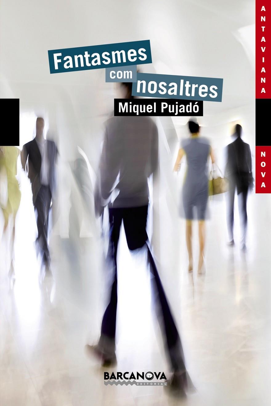 FANTASMES COM NOSALTRES | 9788448941192 | PUJADÓ GARCIA, MIQUEL | Llibreria Ombra | Llibreria online de Rubí, Barcelona | Comprar llibres en català i castellà online