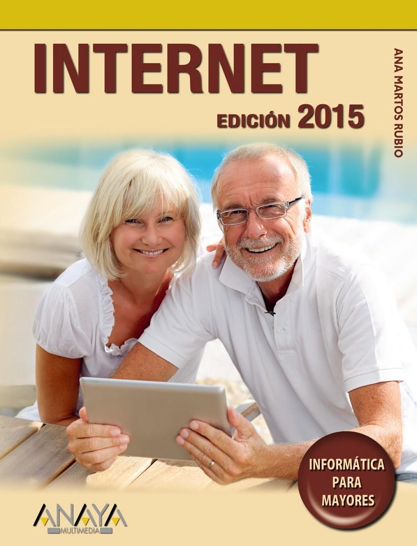 INTERNET EDICIÓN 2015 | 9788441536241 | ANA MARTOS RUBIO | Llibreria Ombra | Llibreria online de Rubí, Barcelona | Comprar llibres en català i castellà online