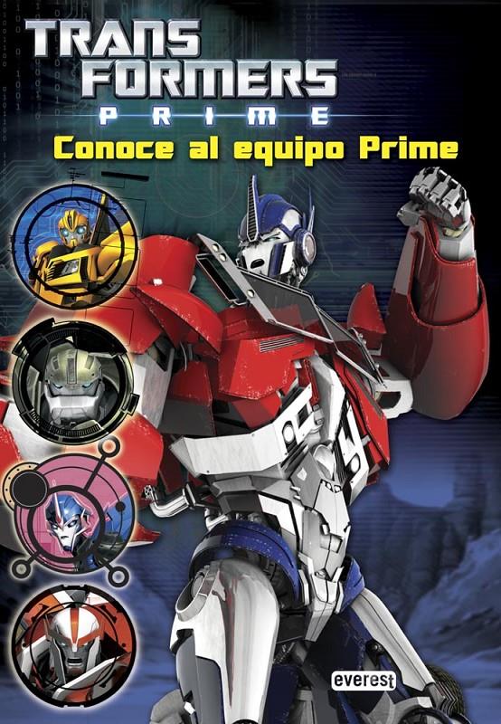 TRANSFORMERS PRIME. CONOCE AL EQUIPO PRIME | 9788444167855 | HASBRO INTERNATIONAL INC. | Llibreria Ombra | Llibreria online de Rubí, Barcelona | Comprar llibres en català i castellà online