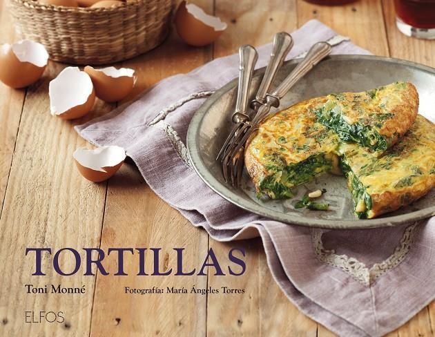 TORTILLAS | 9788416138647 | MONNÉ, TONI/TORRES, MARÍA DE LOS ÁNGELES | Llibreria Ombra | Llibreria online de Rubí, Barcelona | Comprar llibres en català i castellà online