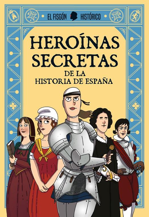 HEROÍNAS SECRETAS | 9788417001322 | EL FISGÓN HISTÓRICO, | Llibreria Ombra | Llibreria online de Rubí, Barcelona | Comprar llibres en català i castellà online