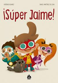 ¡SUPER JAIME! | 9788494258305 | MARTINEZ DE LEIVA, DANIEL | Llibreria Ombra | Llibreria online de Rubí, Barcelona | Comprar llibres en català i castellà online