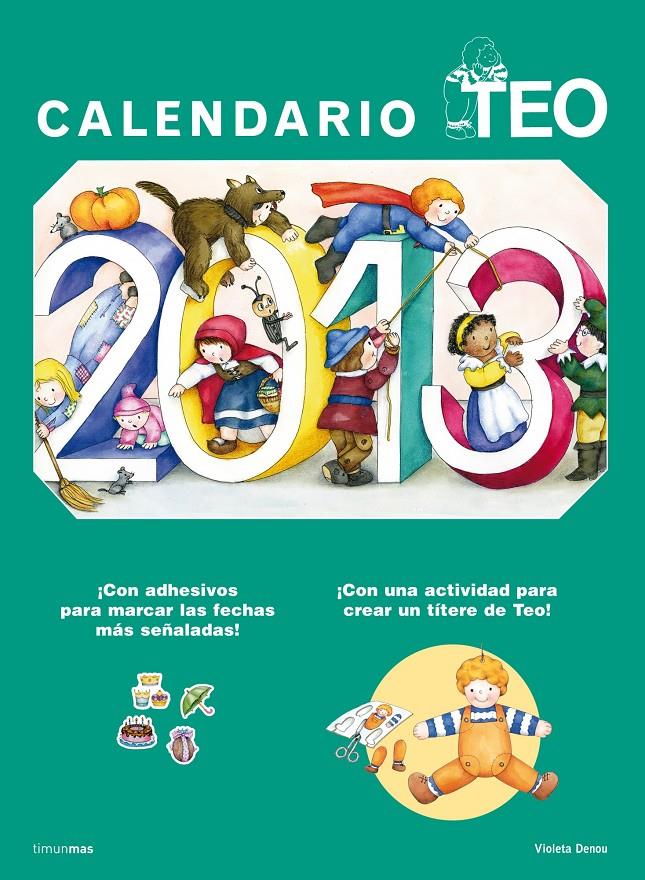 CALENDARIO TEO 2013 | 9788408009801 | VIOLETA DENOU | Llibreria Ombra | Llibreria online de Rubí, Barcelona | Comprar llibres en català i castellà online