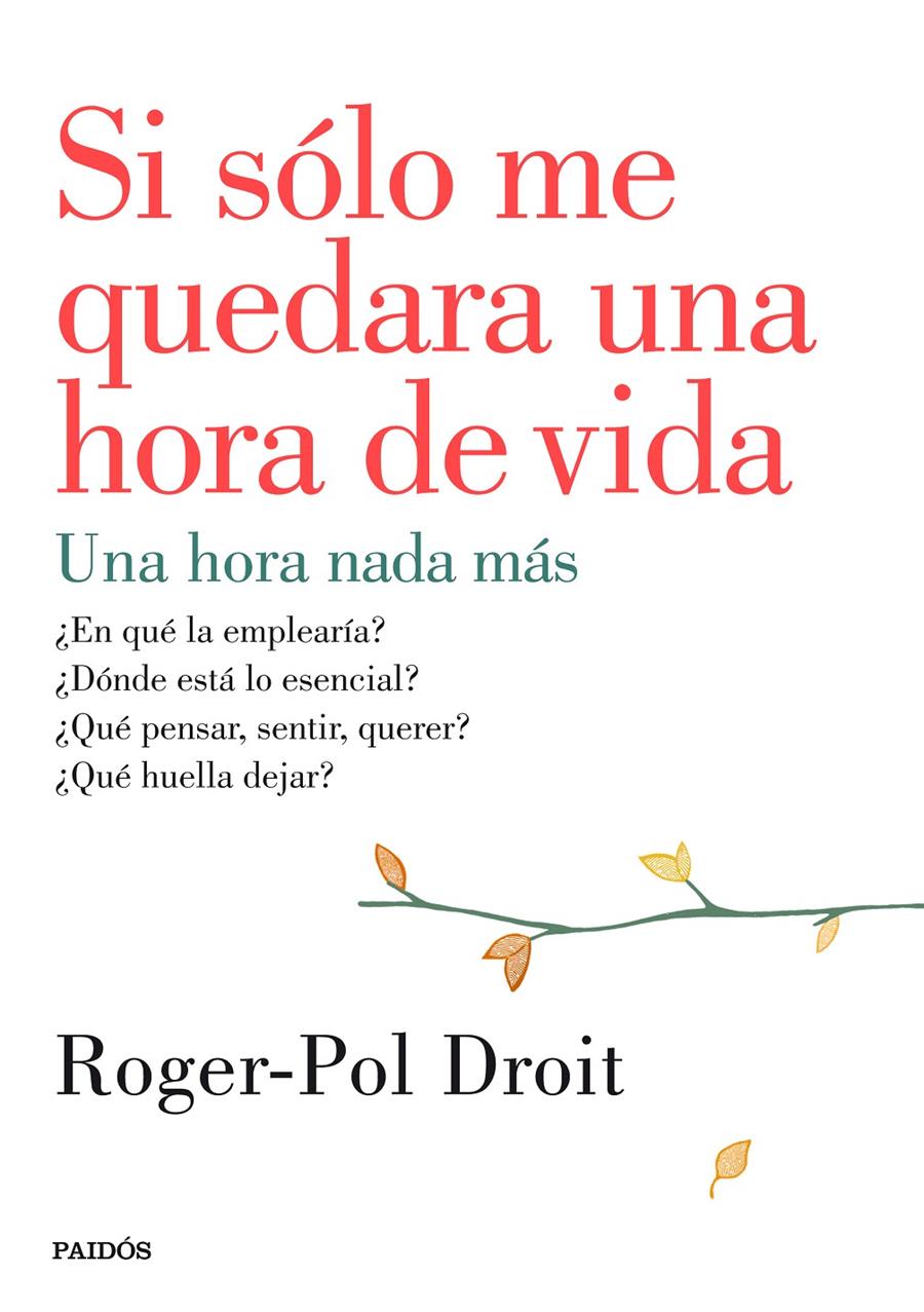 SI SÓLO ME QUEDARA UNA HORA DE VIDA | 9788449330919 | ROGER-POL DROIT | Llibreria Ombra | Llibreria online de Rubí, Barcelona | Comprar llibres en català i castellà online