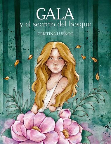 GALA Y EL SECRETO DEL BOSQUE | 9788418260759 | CRISTINA LUENGO (@CLUENGOART) | Llibreria Ombra | Llibreria online de Rubí, Barcelona | Comprar llibres en català i castellà online