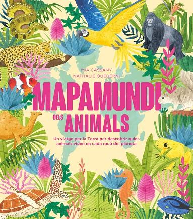 MAPAMUNDI DELS ANIMALS | 9788419095619 | CASSANY, MIA | Llibreria Ombra | Llibreria online de Rubí, Barcelona | Comprar llibres en català i castellà online