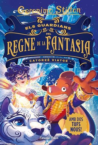 ELS GUARDIANS DEL REGNE DE LA FANTASIA. CATORZÈ VIATGE | 9788413890395 | STILTON, GERÓNIMO | Llibreria Ombra | Llibreria online de Rubí, Barcelona | Comprar llibres en català i castellà online