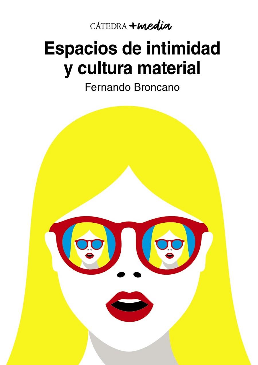 ESPACIOS DE INTIMIDAD Y CULTURA MATERIAL | 9788437641003 | BRONCANO RODRÍGUEZ, FERNANDO | Llibreria Ombra | Llibreria online de Rubí, Barcelona | Comprar llibres en català i castellà online