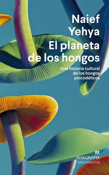 EL PLANETA DE LOS HONGOS | 9788433924353 | YEHYA, NAIEF | Llibreria Ombra | Llibreria online de Rubí, Barcelona | Comprar llibres en català i castellà online