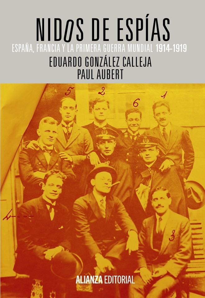 NIDOS DE ESPÍAS ESPAÑA FRANCIA Y LA PRIMERA GUERRA MUNDIAL 1914-1919 | 9788420683430 | EDUARDO GONZALEZ CALLEJA - PAUL AUBERT | Llibreria Ombra | Llibreria online de Rubí, Barcelona | Comprar llibres en català i castellà online