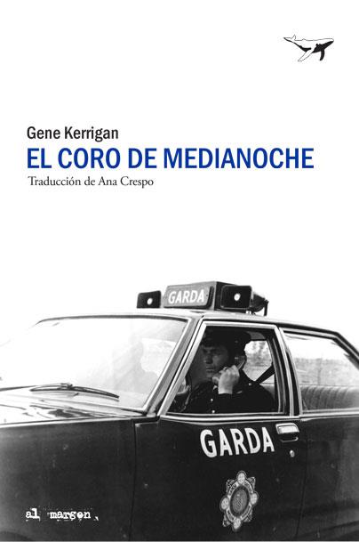 EL CORO DE MEDIANOCHE | 9788494850116 | KERRIGAN, GENE | Llibreria Ombra | Llibreria online de Rubí, Barcelona | Comprar llibres en català i castellà online