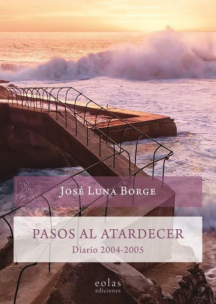 PASOS AL ATARDECER | 9788417315375 | LUNA BORGE, JOSÉ | Llibreria Ombra | Llibreria online de Rubí, Barcelona | Comprar llibres en català i castellà online