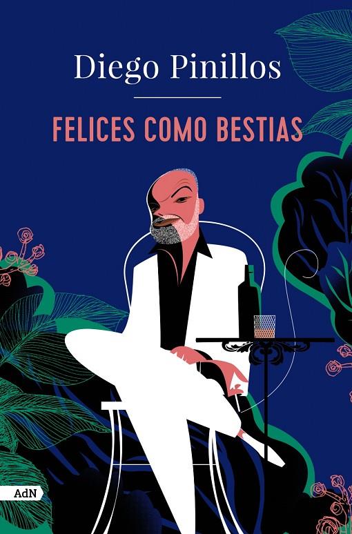 FELICES COMO BESTIAS (ADN) | 9788411481540 | PINILLOS, DIEGO | Llibreria Ombra | Llibreria online de Rubí, Barcelona | Comprar llibres en català i castellà online