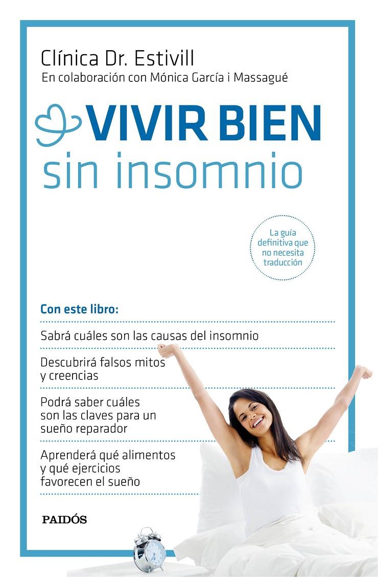 VIVIR BIEN SIN INSOMNIO | 9788449331367 | CLÍNICA DR. ESTIVILL/MÓNICA GARCÍA MASSAGUÉ | Llibreria Ombra | Llibreria online de Rubí, Barcelona | Comprar llibres en català i castellà online