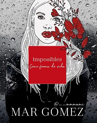 IMPOSIBLES COMO FORMA DE VIDA | 9788418038181 | GOMEZ, MAR | Llibreria Ombra | Llibreria online de Rubí, Barcelona | Comprar llibres en català i castellà online