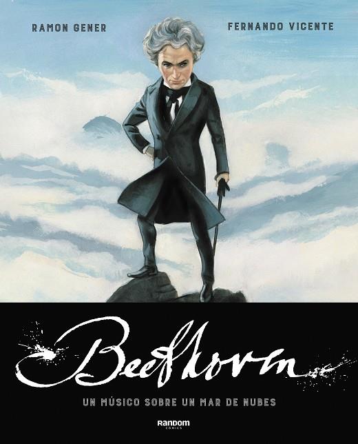 BEETHOVEN. UN MÚSICO SOBRE UN MAR DE NUBES | 9788417247812 | GENER, RAMON/VICENTE, FERNANDO | Llibreria Ombra | Llibreria online de Rubí, Barcelona | Comprar llibres en català i castellà online