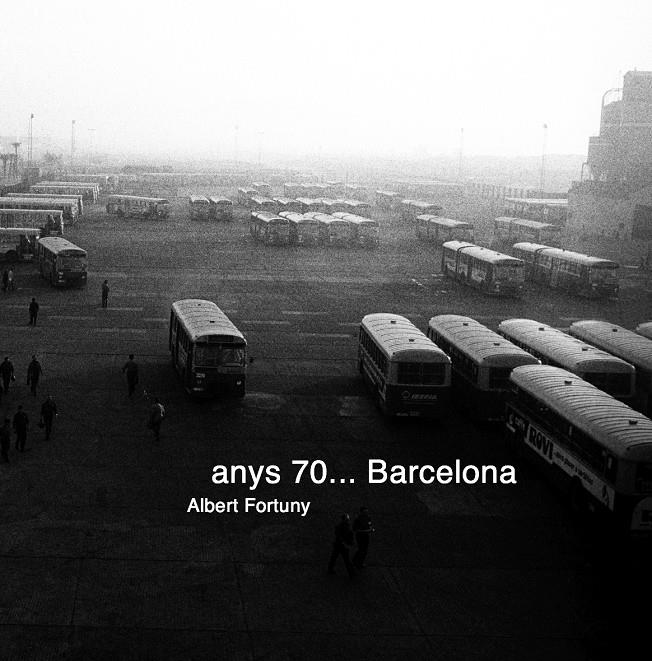 ANYS 70... BARCELONA | 9788494416613 | FORTUNY BOLADERAS, ALBERT | Llibreria Ombra | Llibreria online de Rubí, Barcelona | Comprar llibres en català i castellà online