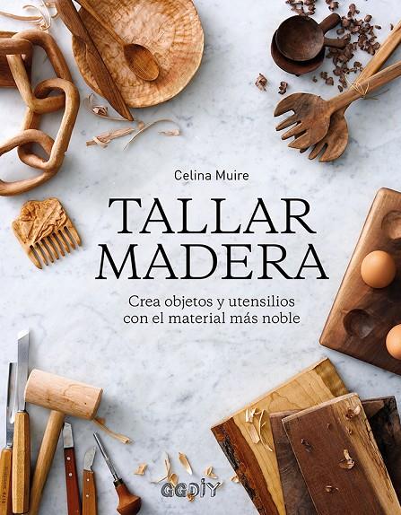 TALLAR MADERA | 9788425231421 | MUIRE, CELINA | Llibreria Ombra | Llibreria online de Rubí, Barcelona | Comprar llibres en català i castellà online