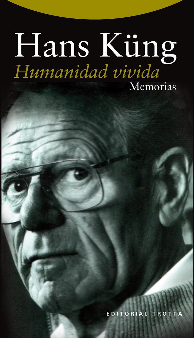 HUMANIDAD VIVIDA | 9788498795547 | KÜNG, HANS | Llibreria Ombra | Llibreria online de Rubí, Barcelona | Comprar llibres en català i castellà online