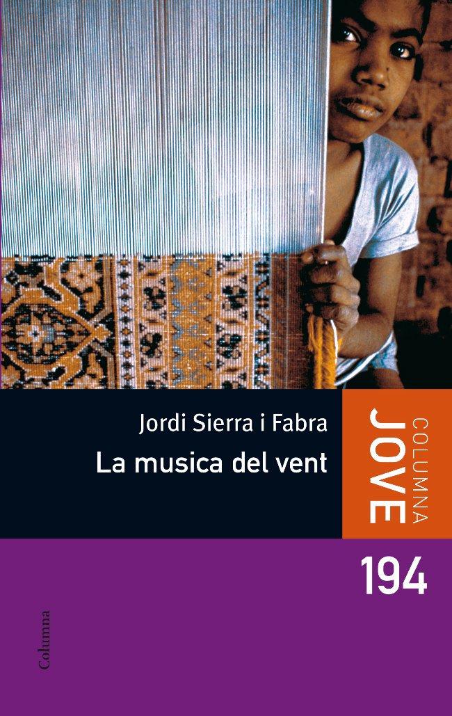 LA MÚSICA DEL VENT | 9788499320014 | SIERRA I FABRA, JORDI | Llibreria Ombra | Llibreria online de Rubí, Barcelona | Comprar llibres en català i castellà online