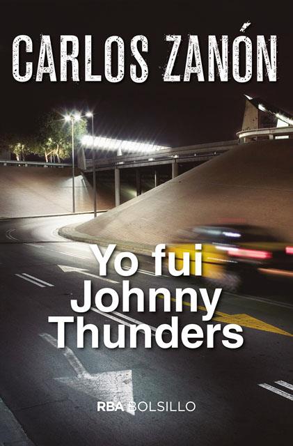 YO FUI JOHNNY THUNDERS (BOLSILLO) | 9788491870517 | ZANON GARCIA, CARLOS | Llibreria Ombra | Llibreria online de Rubí, Barcelona | Comprar llibres en català i castellà online