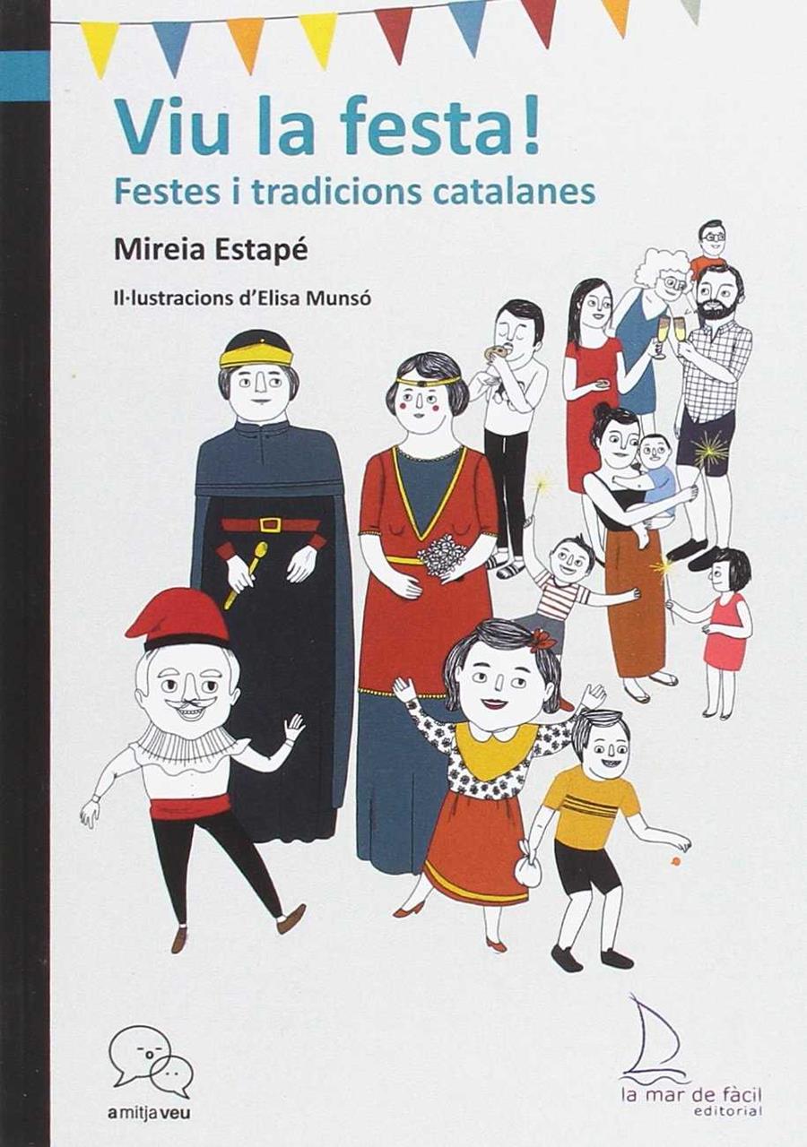 VIU LA FESTA! | 9788494499333 | ESTAPÉ, MIREIA | Llibreria Ombra | Llibreria online de Rubí, Barcelona | Comprar llibres en català i castellà online