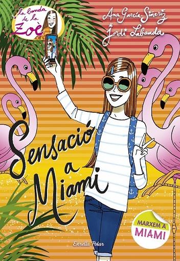 SENSACIÓ A MIAMI | 9788491370901 | ANA GARCÍA-SIÑERIZ/LABANDA BLANCO, JORDI | Llibreria Ombra | Llibreria online de Rubí, Barcelona | Comprar llibres en català i castellà online