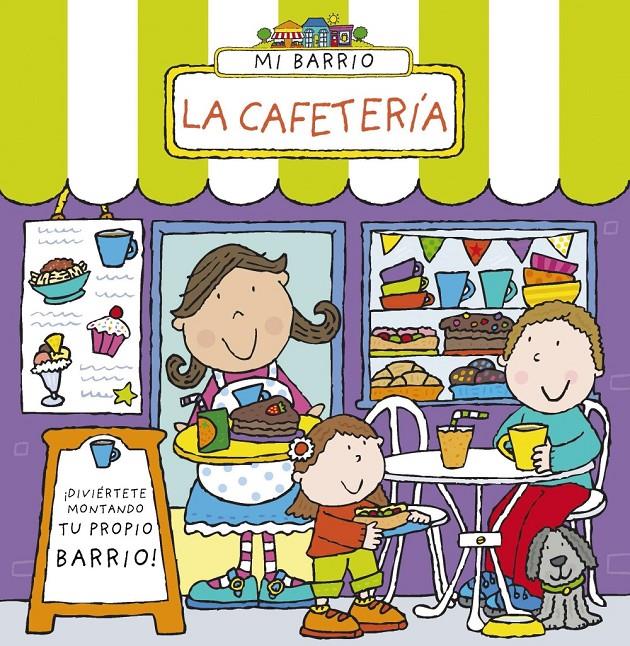 MI BARRIO. LA CAFETERÍA | 9788469601587 | ABBOTT, SIMON | Llibreria Ombra | Llibreria online de Rubí, Barcelona | Comprar llibres en català i castellà online