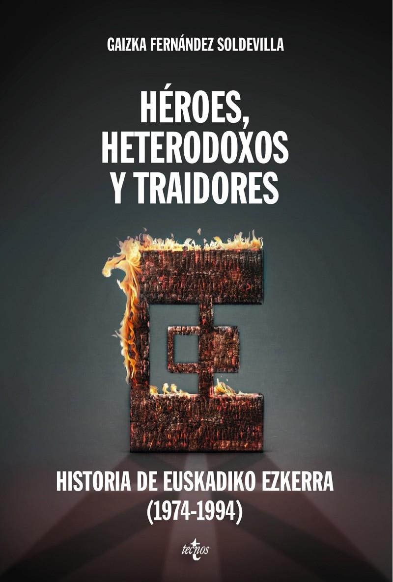 HÉROES, HETERODOXOS Y TRAIDORES HISTORIA DE EUSKADIKO EZKERRA 1974-1994 | 9788430958092 | GAIZKA FERNANDEZ SOLDEVILLA | Llibreria Ombra | Llibreria online de Rubí, Barcelona | Comprar llibres en català i castellà online