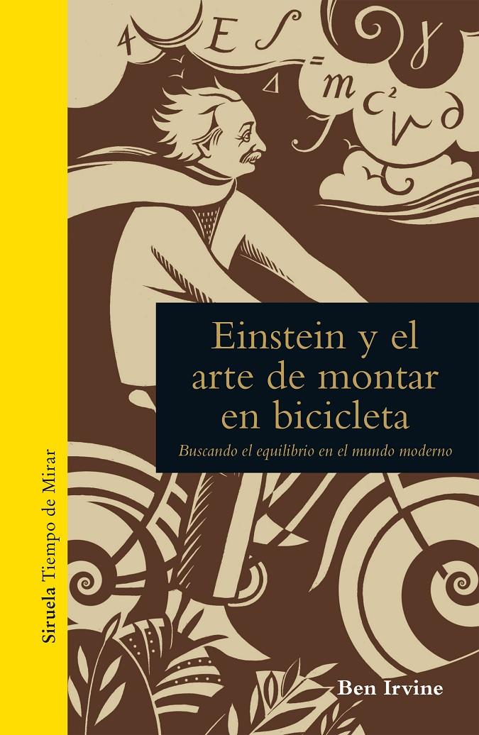 EINSTEIN Y EL ARTE DE MONTAR EN BICICLETA | 9788416638956 | IRVINE, BEN | Llibreria Ombra | Llibreria online de Rubí, Barcelona | Comprar llibres en català i castellà online