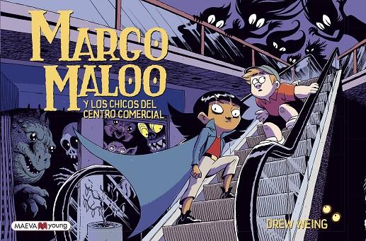 MARGO MALOO Y LOS CHICOS DEL CENTRO COMERCIAL | 9788417708924 | WEING, DREW | Llibreria Ombra | Llibreria online de Rubí, Barcelona | Comprar llibres en català i castellà online