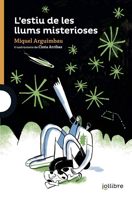 L'ESTIU DE LES LLUMS MISTERIOSES | 9788418650123 | ARGUIMBAU LATORRE, MIQUEL/ARRIBAS RODRIGUEZ, CINTA | Llibreria Ombra | Llibreria online de Rubí, Barcelona | Comprar llibres en català i castellà online