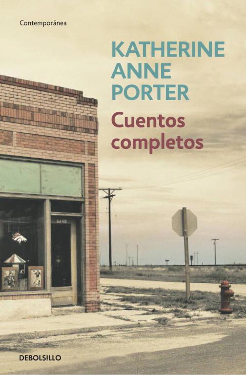 CUENTOS COMPLETOS | 9788483468500 | KATHERINE ANNE PORTER | Llibreria Ombra | Llibreria online de Rubí, Barcelona | Comprar llibres en català i castellà online