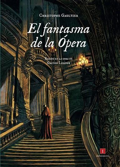 EL FANTASMA DE LA ÓPERA BASADO EN LA OBRA DE GASTON LEROUX | 9788415979227 | CHRISTOPHE GAULTIER | Llibreria Ombra | Llibreria online de Rubí, Barcelona | Comprar llibres en català i castellà online