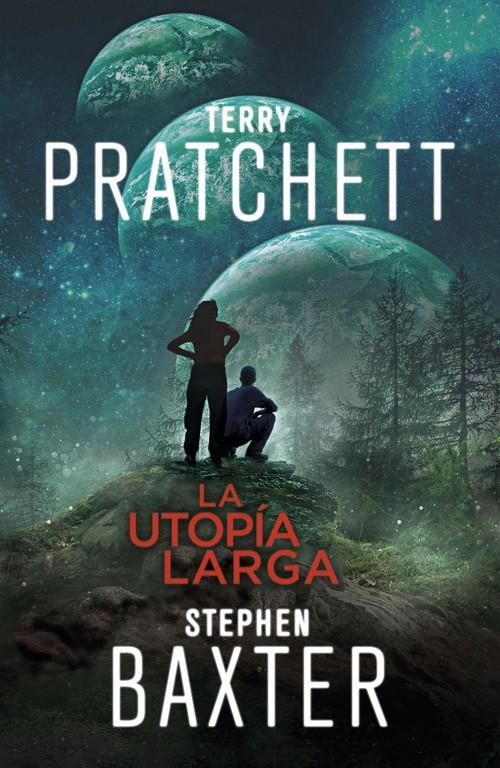 LA UTOPÍA LARGA (LA TIERRA LARGA 4) | 9788401019333 | STEPHEN BAXTER/TERRY PRATCHETT | Llibreria Ombra | Llibreria online de Rubí, Barcelona | Comprar llibres en català i castellà online