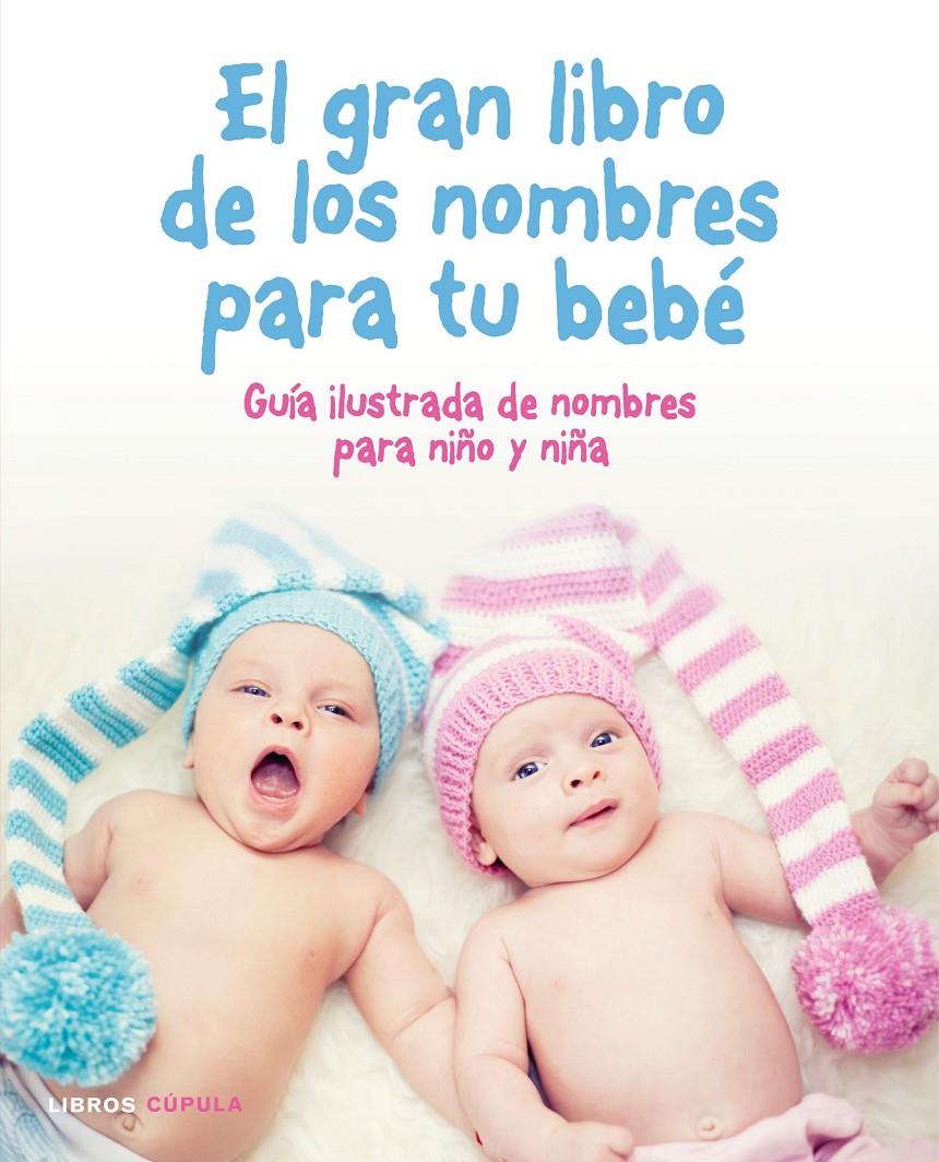 EL GRAN LIBRO DE LOS NOMBRES PARA TU BEBÉ | 9788448022488 | AA. VV. | Llibreria Ombra | Llibreria online de Rubí, Barcelona | Comprar llibres en català i castellà online