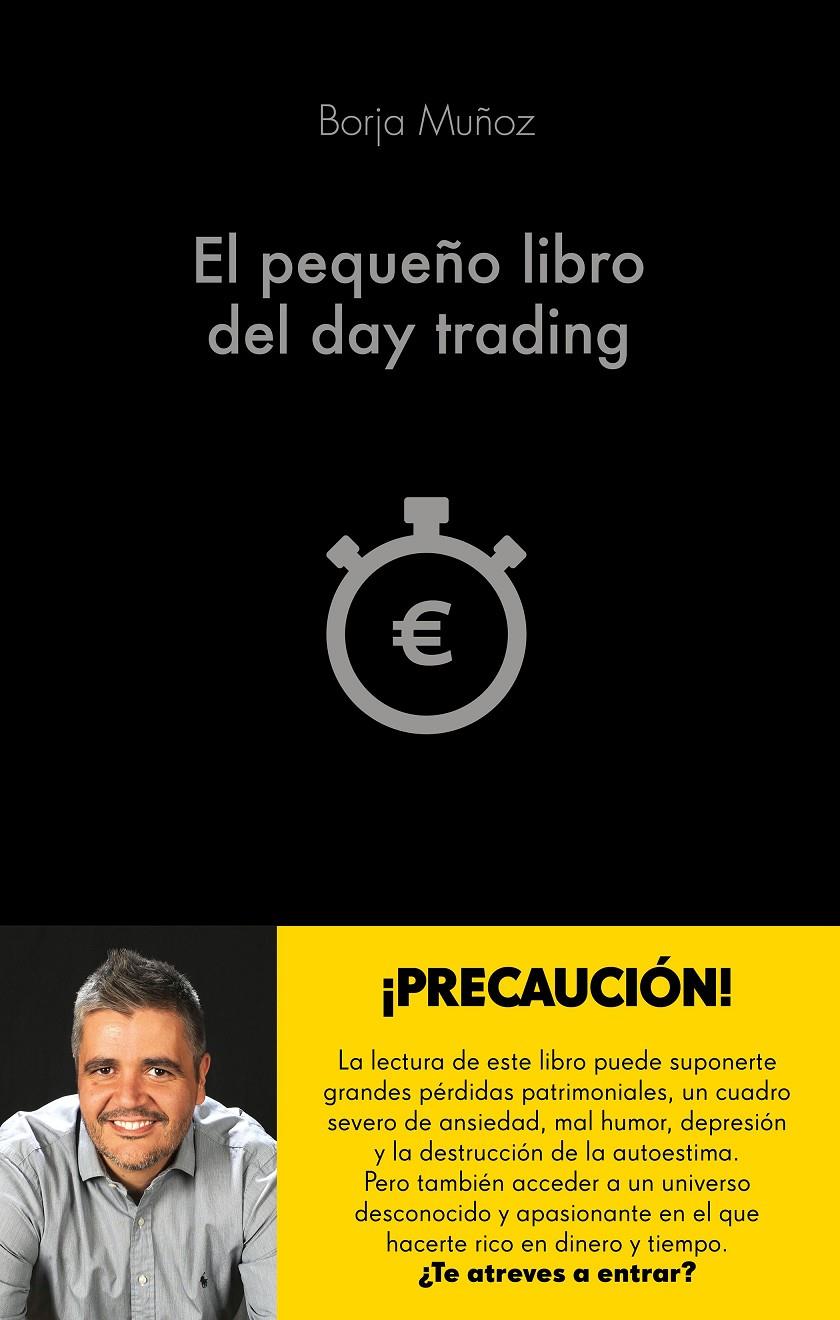 EL PEQUEÑO LIBRO DEL DAY TRADING | 9788416928453 | MUÑOZ CUESTA, BORJA | Llibreria Ombra | Llibreria online de Rubí, Barcelona | Comprar llibres en català i castellà online