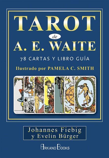 TAROT DE A.E. WAITE | 9788415292753 | FIEBIG, JOHANNES/BÜRGER, EVELIN | Llibreria Ombra | Llibreria online de Rubí, Barcelona | Comprar llibres en català i castellà online