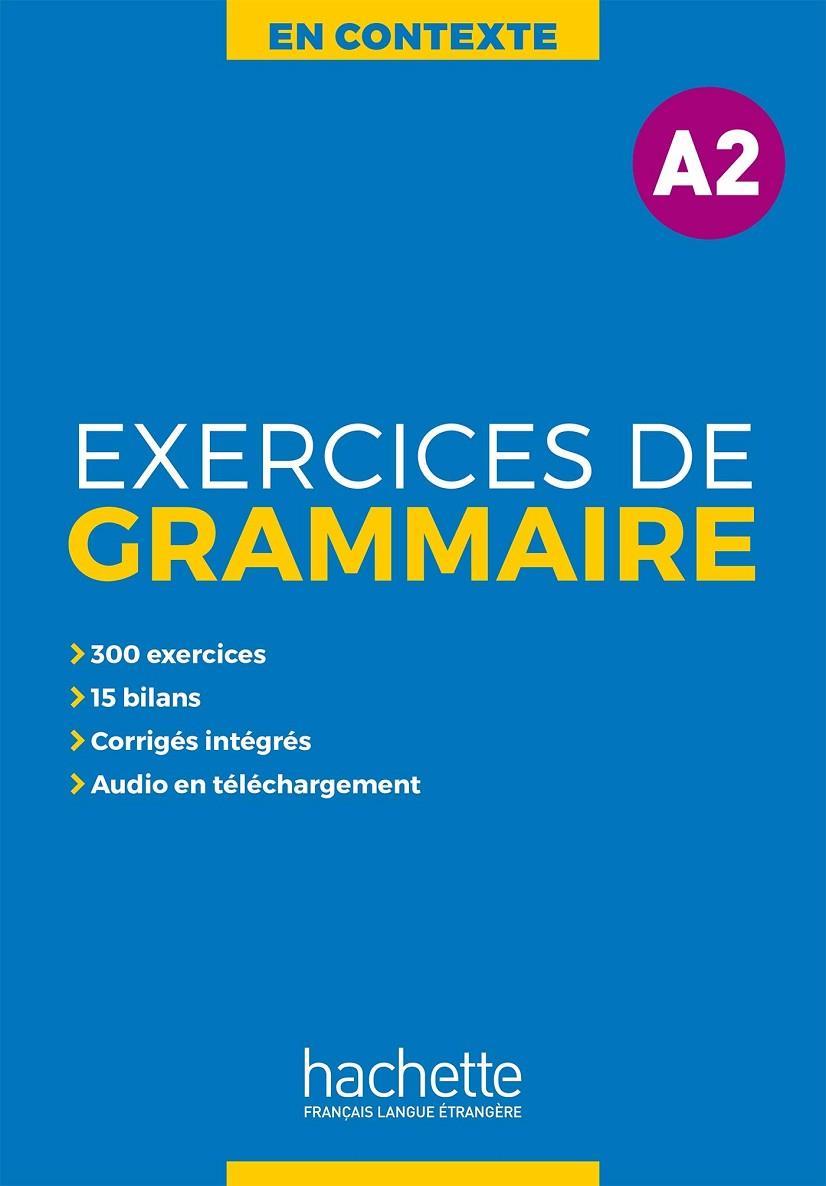 EXERCICES DE GRAMMAIRE EN CONTEXTE A2 | 9782014016338 | AA.VV. | Llibreria Ombra | Llibreria online de Rubí, Barcelona | Comprar llibres en català i castellà online