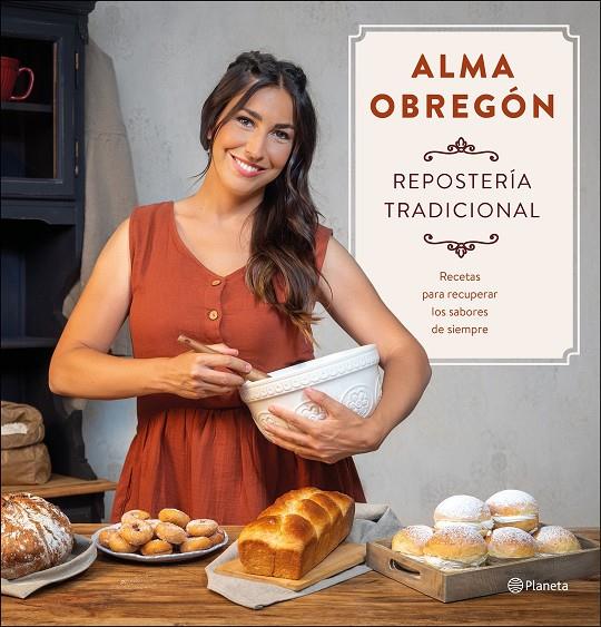 REPOSTERÍA TRADICIONAL | 9788408247005 | OBREGÓN, ALMA | Llibreria Ombra | Llibreria online de Rubí, Barcelona | Comprar llibres en català i castellà online