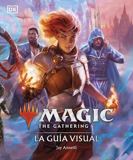 MAGIC THE GATHERING: LA GUÍA VISUAL (EDICIÓN EN ESPAÑOL) | 9780241637043 | JAY ANNELLI | Llibreria Ombra | Llibreria online de Rubí, Barcelona | Comprar llibres en català i castellà online