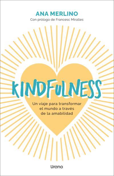 KINDFULNESS | 9788418714689 | MERLINO SACANELLES, ANA | Llibreria Ombra | Llibreria online de Rubí, Barcelona | Comprar llibres en català i castellà online