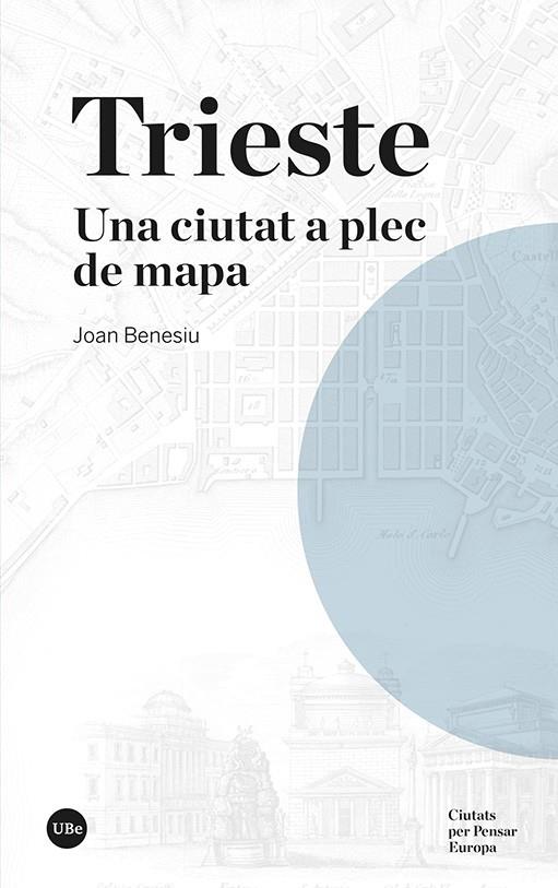 TRIESTE | 9788491689935 | BENESIU, JOAN | Llibreria Ombra | Llibreria online de Rubí, Barcelona | Comprar llibres en català i castellà online