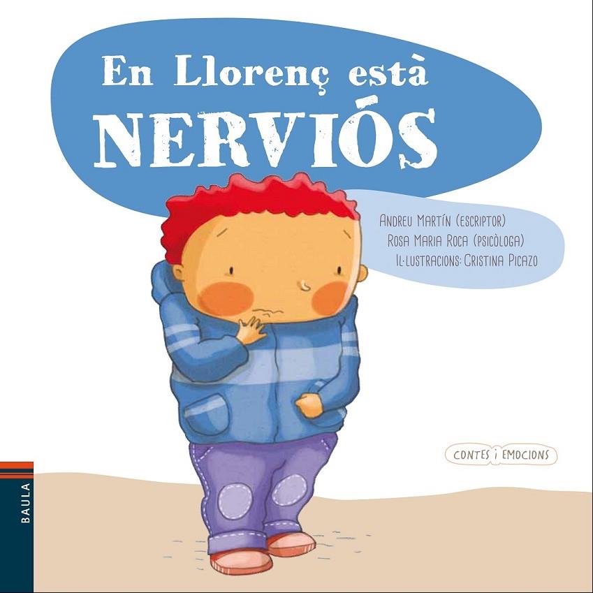 EN LLORENÇ ESTÀ NERVIÓS | 9788447932559 | MARTÍN FARRERO, ANDREU/ROCA REYNES, ROSA MARÍA | Llibreria Ombra | Llibreria online de Rubí, Barcelona | Comprar llibres en català i castellà online