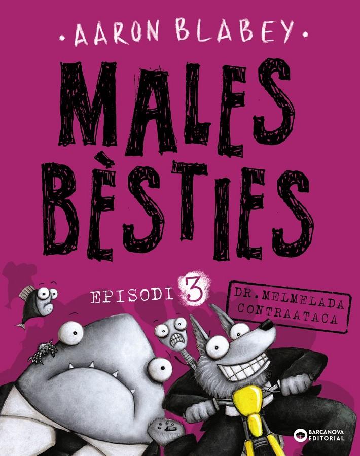 MALES BÈSTIES. EPISODI 3 | 9788448942137 | BLABEY, AARON | Llibreria Ombra | Llibreria online de Rubí, Barcelona | Comprar llibres en català i castellà online