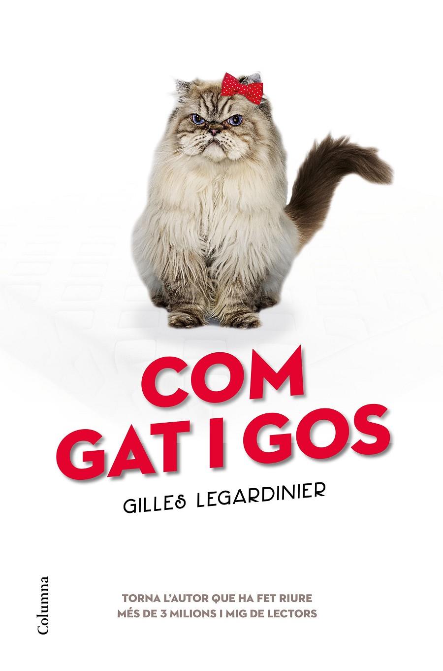 COM GAT I GOS | 9788466421263 | GILLES LEGARDINIER | Llibreria Ombra | Llibreria online de Rubí, Barcelona | Comprar llibres en català i castellà online